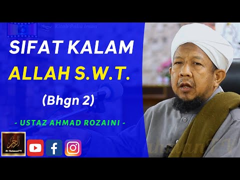 Ustaz Ahmad Rozaini - SIFAT KALAM ALLAH S.W.T. (Bhgn 2)