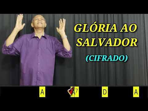 GLÓRIA AO SALVADOR - 189. HARPA CRISTÃ - (CIFRADO) - Carlos José