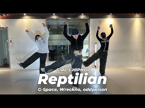 #걸스힙합  G-Space x Wreckno - Reptilian (feat. oddpoison)ㅣheskiiy Choreographyㅣ@studi_on_