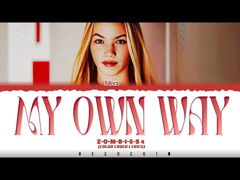 Z-O-M-B-I-E-S 4: Dawn Of The Vampires 'My Own Way' (By: Freya Skye) (Color Coded Lyrics)