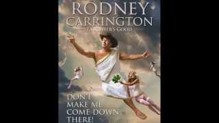 Rodney carrington- going to Heaven drunk