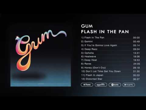 GUM - Flash In The Pan (Full Album Stream)