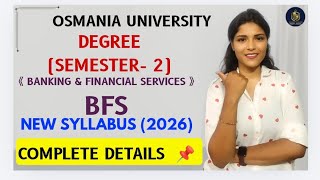 BFS | BANKING & FINANCIAL SERVICES | NEW SYLLABUS DETAILS | 2026 ONWARDS | OU | ‎⁨@shivanipallela⁩ 