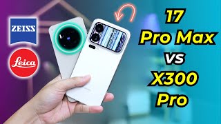 Compare Vivo X300 Pro Vs Xiaomi 17 Pro Max camera: Difficult for Xiaomi FAN!