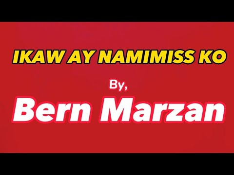 Siya po ang Original ng IKAW AY NAMIMISS KO kilalanin natin si idol Bern Marzan