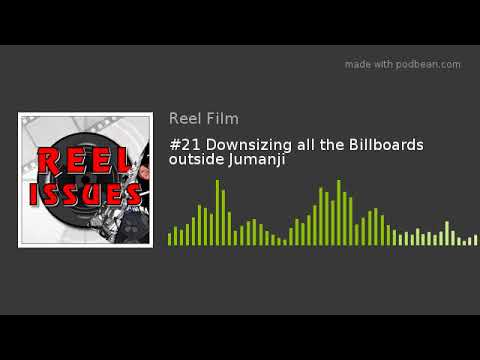 #21 Downsizing all the Billboards outside Jumanji