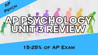 AP Psychology Unit 3 FULL REVIEW: Development and Learning