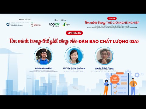 WEBINAR “TÌM MÌNH TRONG THẾ GIỚI CÔNG VIỆC ĐẢM BẢO CHẤT LƯỢNG (QA)”