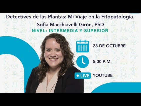 Charla científicos al servicio en línea: Mi viaje en la Fitopatología