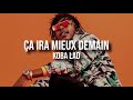 Koba LaD Ca ira mieux demain Paroles L Koba LaD Ca ira mieux demain Paroles L