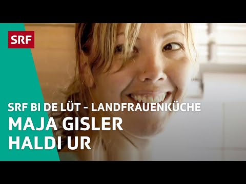 Maja Gisler, Haldi UR | Landfrauenküche 2010 – SRF bi de Lüt | SRF
