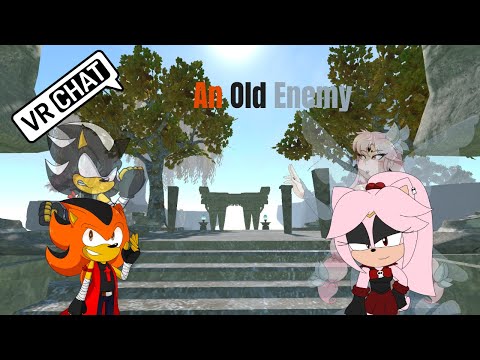 An Old Enemy (VRChat #179)