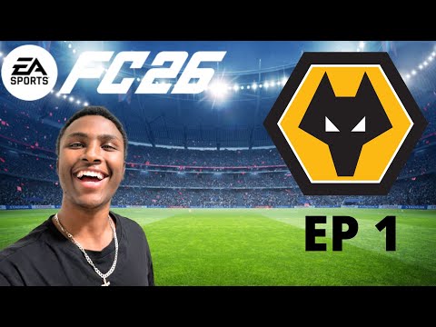 “FC 26 Wolves Career Mode Episode 1 | Rebuilding Wolverhampton Wanderers!”