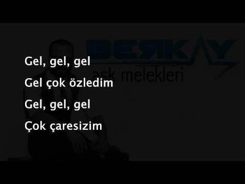 Gel gel cok ozledim