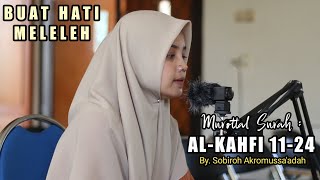 Download lagu Murottal QS. Al-Kahfi 11-24 | Sobiroh Akromussa'adah mp3