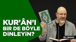 Kur'ân-ı Kerim'i Birde Böyle Dinleyin! Kur'an Nasıl Okunmalı? - Uğur Akkafa