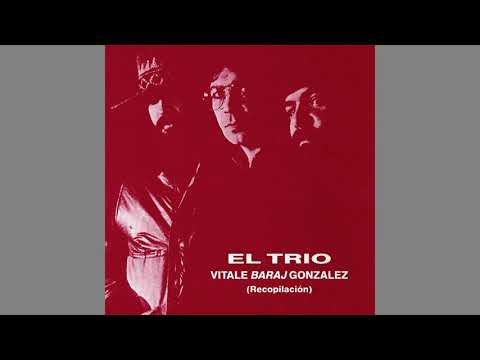El Trío: Vitale, Baraj, González - Recopilación │Álbum Completo