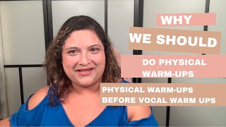 Why physical warm-ups are important to singing!
