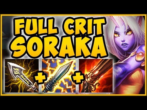 NEW CRIT ITEM CHANGES MAKE SORAKA ADC BUILD 100% BUSTED! SORAKA TOP GAMEPLAY! - League of Legends