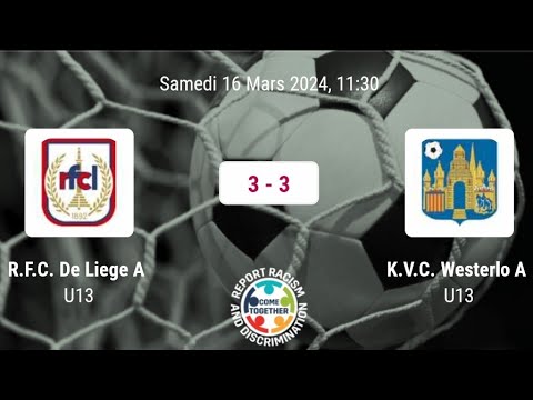 U13 R.F.C.DE LIÈGE 3 - 3  K.V.C. WESTERLO  U13 -- 16/03/2024 11H30 --