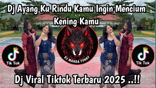 Download lagu DJ AYANG KU RINDU KAMU INGIN MENCIUM KENING KAMU - DJ AYANG D'Bagindas SLOW REMIX VIRAL TIKTOK  mp3