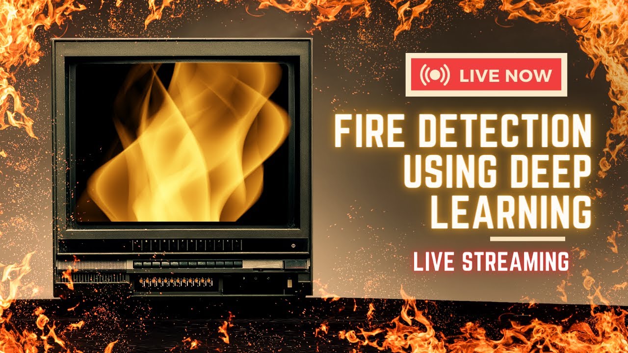 AE048 | Fire Detection Using Deep Learning