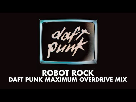 Daft Punk - Robot Rock (Daft Punk Maximum Overdrive Mix) (Official Audio)