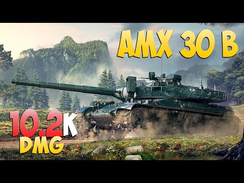 AMX 30 B - 6 Kills 10.2K DMG - Sufficient! - World Of Tanks