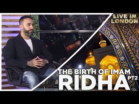 Dr. Sayed Ammar Nakshawani - The birth of Imam Al-Ridha - Part TWO - Live In London / Season Three