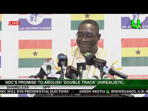 NDC's Promise To Abolish 'Double Track' Unrealistic , Shameless - Npp
