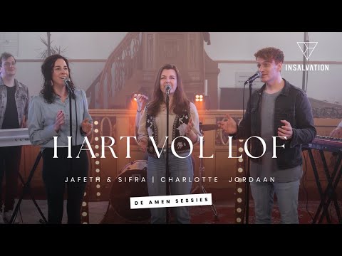Hart Vol Lof (De Amen Sessies) | InSalvation met Jafeth & Sifra en Charlotte Jordaan