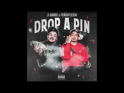 J i Bandzz X FenixFlexin - Drop A Pin (prod by. Laudiano)