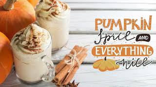 Pumpkin Spice and Everything Nice - Pumpkin Spice - Pumpkin Coffee - Fall Screensaver - HD - 1HR