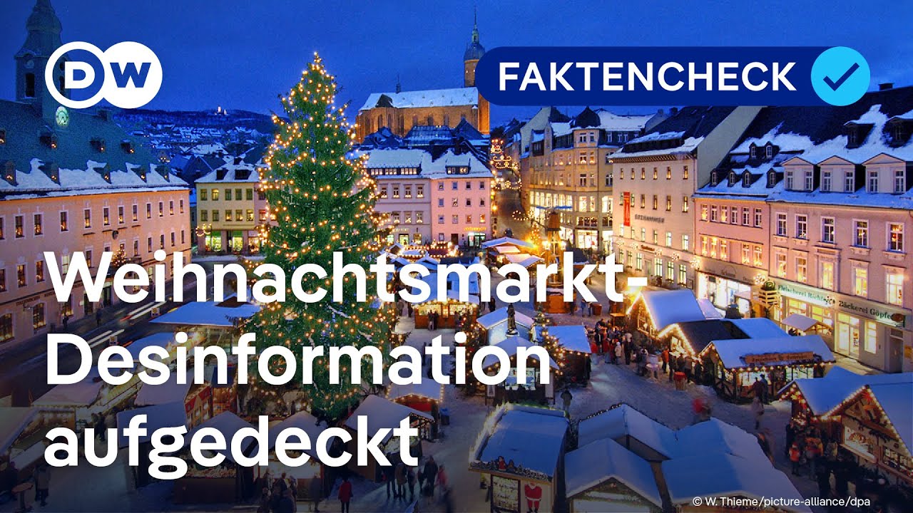 Faktencheck: Europas Weihnachtsmärkte im Visier von Fake News | DW Nachrichten