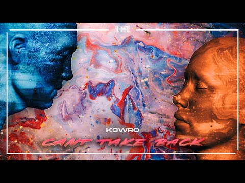 K3WRO - Can't Take Back