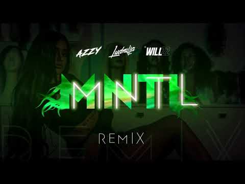 AZZY X LUDMILLA X DJ WILL 22 - MNTL (Remix versão funk)