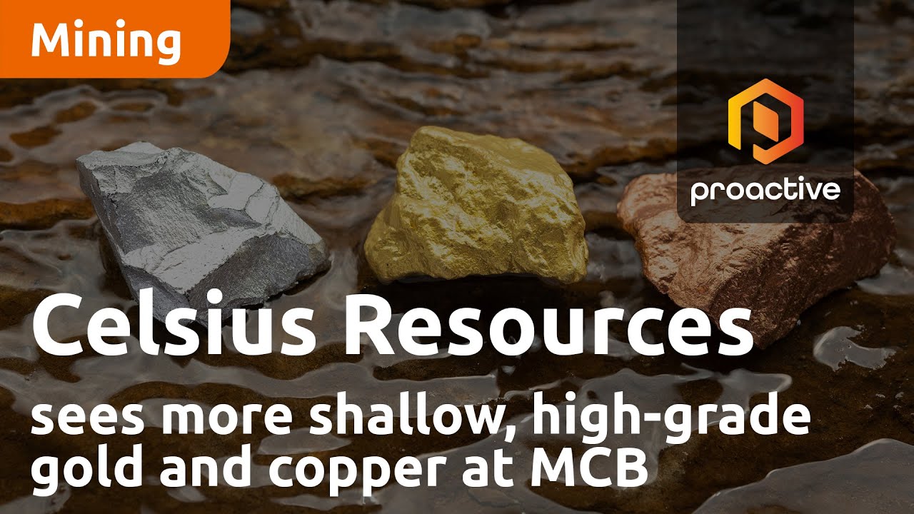 Celsius Resources sees more shallow, high-grade gold and copper at MCB
