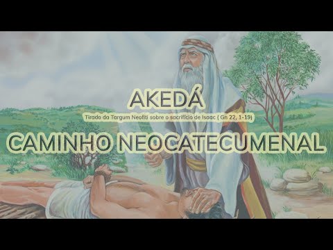 Akedá - Caminho Neocatecumenal