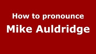 How to pronounce Mike Auldridge