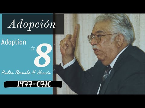 Adopcíon #8 - July 10th, 1977 -  Pastor Bernabé G. García