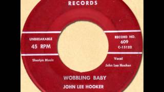 JOHN LEE HOOKER - WOBBLING BABY [Chart 609] 1955