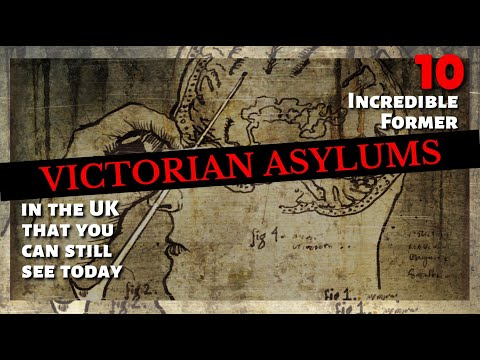 Top 10 Incredible Former Victorian Asylums in the UK