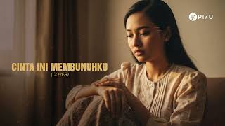 Download lagu Cinta Ini Membunuhku - D'Masiv | Cover by PI7U mp3 Download lagu Cinta Ini Membunuhku - D'Masiv | Cover by PI7U mp3