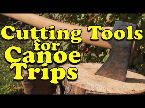 Solo Canoe Trip Gear Out Part 2: Cutting Tools