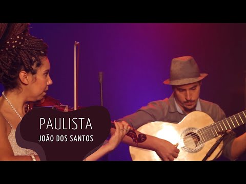 Fios de Choro e Rafael Esteves - Paulista (João dos Santos)