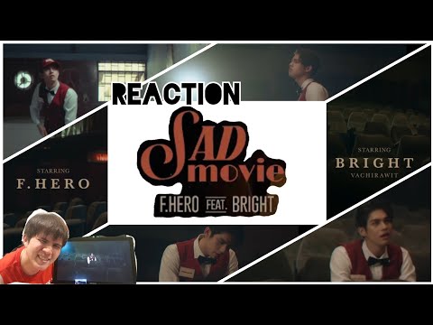 Reaction | Sad Movie - F.HERO Ft. BRIGHT VACHIRAWIT | ฟังง่ายเพาะเลยครับ | ColorTheSoul