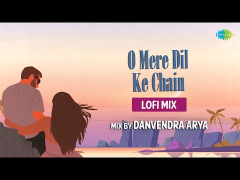 O Mere Dil Ke Chain Danvendra LoFi Chill Mix | Danvendra Arya | Kishore Kumar | Slowed and Reverb