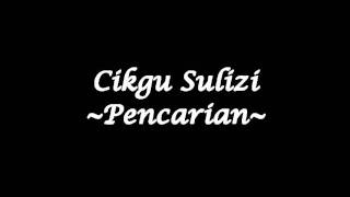 Download lagu Cikgu Sulizi - Pencarian (High Quality) mp3