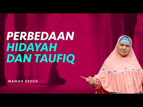 Perbedaan Antara Hidayah dan Taufik | Rumah Mamah Dedeh