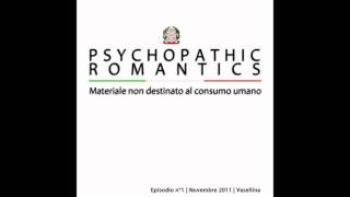 [2011] PSYCHOPATHIC ROMANTICS | D3 | Vaselina